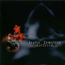 Septic Cemetery : Shattered